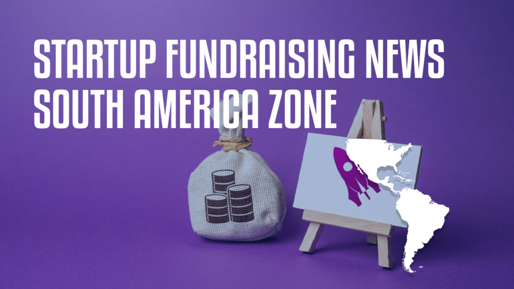 Last Fundraising South America Fresh News Articles Startup - Winvesty